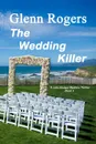 The Wedding Killer - Glenn Rogers