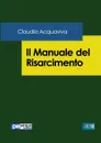 Il Manuale del Risarcimento - Claudia Acquaviva