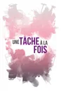 Une tache a la fois - Gaétan Lanthier