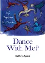 Dance With Me. - Kathryn Spink