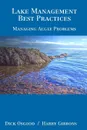 Lake Management Best Practices. Managing Algae Problems - Dick Osgood, Harry Gibbons