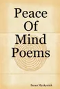 Peace Of Mind Poems - Susan Myshyniuk