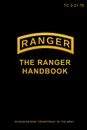 TC 3-21.76 The Ranger Handbook - Headquarters Department of the Army