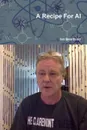 A Recipe For AI - Ian Beardsley