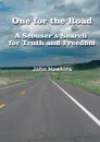 One for the Road   A Scouser.s Search for Truth and Freedom - John Hawkins