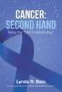 Cancer. Second Hand: Being the 