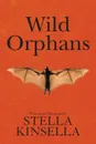 Wild Orphans - Stella Kinsella