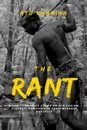 The Rant. A Compilation of Poems on Africanism, Slavery, and Various Contemporary Subjects. - Ato Kwamina