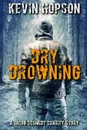 Dry Drowning - Kevin Hopson