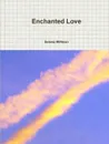 Enchanted Love - Selena Millman