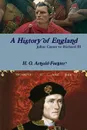 A History of England, Julius Caesar to Richard III - H. O. Arnold-Forster, Blossom Barden