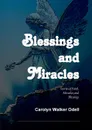 Blessings and Miracles - Carolyn Walker Odell