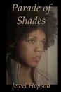 Parade of Shades - Jewel Hopson