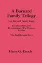 A Barnard Family Trilogy - Harry G. Enoch