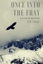 Once into the Fray - D.W. Smith