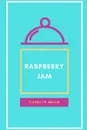 Raspberry Jam - Carolyn Wells