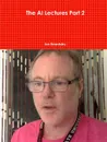The AI Lectures Part 2 - Ian Beardsley
