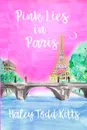 Pink Lies in Paris - Haley Todd Kitts