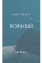 The Curved Blades - Carolyn Wells