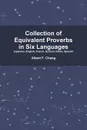 Collection of Equivalent Proverbs in Six Languages - Albert Chang