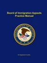 Board of Immigration Appeals Practice Manual - U.S. Department of Justice