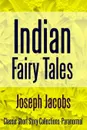 Indian Fairy Tales - Joseph Jacobs