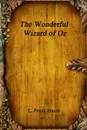 The Wonderful Wizard of Oz - L. Frank Baum