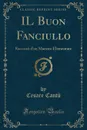 IL Buon Fanciullo. Racconti d.un Maestro Elementare (Classic Reprint) - Cesare Cantù