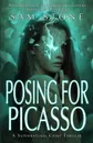 Posing for Picasso - Sam Stone