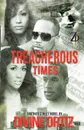 Treacherous Times - Divine Ortiz