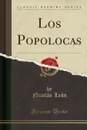 Los Popolocas - Nicolás León