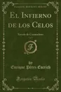 El Infierno de los Celos, Vol. 2. Novela de Costumbres (Classic Reprint) - Enrique Pérez Escrich