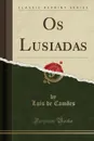 Os Lusiadas - Luís de Camões