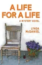 A Life for a Life. A Mystery - Lynda McDaniel