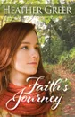 Faith.s Journey - Heather Greer