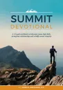 Summit Devotional. A 12-week workbook to help men renew their faith, strengthen relationships and solidify sexual integrity - Jason B. Martinkus