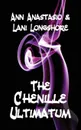 The Chenille Ultimatum. A humorous cozy Sci-Fi - Lani Longshore, Ann Anastasio