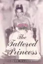 The Tattered Princess - Joan Meador