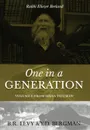 One in a Generation. Rabbi Eliezer Berland: Volume I: From Haifa To Uman - B.R. Levy, Y.D. Bergman