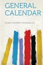 General Calendar - Acadia University Wolfville N. S.