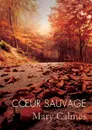 Coeur sauvage - Mary Calmes, Guillaume Henry