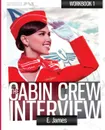 The Cabin Crew Interview - Step by Step Workbook - AJ Thomas