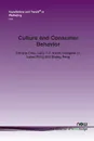 Culture and Consumer Behavior - Chi-Yue Chiu, Letty Y-Y Kwan, Dongmei Li