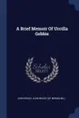 A Brief Memoir Of Urcilla Gebbie - John Bruce