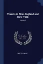 Travels in New-England and New-York; Volume 3 - Timothy Dwight