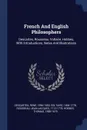 French And English Philosophers. Descartes, Rousseau, Voltaire, Hobbes, With Introductions, Notes And Illustrations - Descartes René 1596-1650, Voltaire 1694-1778, Rousseau Jean-Jacques 1712-1778