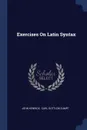 Exercises On Latin Syntax - John Kenrick
