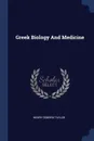 Greek Biology And Medicine - Henry Osborn Taylor