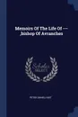 Memoirs Of The Life Of ---,bishop Of Avranches - Peter Daniel HUET