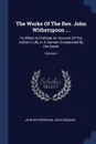 The Works Of The Rev. John Witherspoon ... To Which Is Prefixed An Account Of The Author.s Life, In A Sermon Occasioned By His Death; Volume 4 - John Witherspoon, John Rodgers